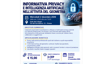 Pistoia – Corso Deontologia Professionale: “Informativa privacy e intelligenza artificiale nell’attività del geometra”.